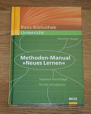 Methoden-Manual "Neues Lernen". Tausend Vorschläge für die Schulpraxis. [Basis-Bibliothek Unterri...