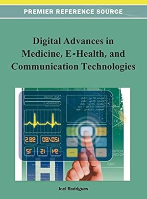 Image du vendeur pour Digital Advances in Medicine, E-Health, and Communication Technologies mis en vente par Collectors' Bookstore