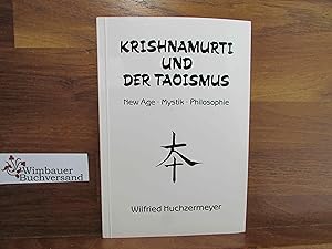 Bild des Verkufers fr Krishnamurti und der Taoismus : new age, Mystik, Philosophie. zum Verkauf von Antiquariat im Kaiserviertel | Wimbauer Buchversand