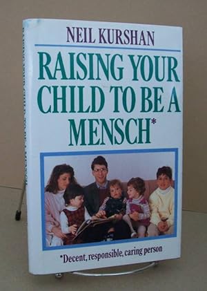 Seller image for Raising Your Child To Be A Mensch for sale by John E. DeLeau