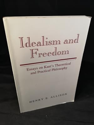 Seller image for Idealism and Freedom. Essays on Kant s Theoretical and Practical Philosophy. for sale by ANTIQUARIAT Franke BRUDDENBOOKS
