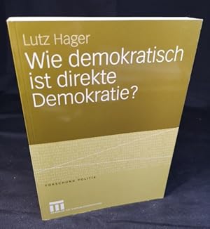 Wie demokratisch ist direkte Demokratie?: Eine Wachstumstheorie der Demokratie - Volksinitiativen...