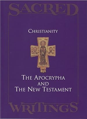 Imagen del vendedor de Sacred Writings: Christianity - The Apocrypha and The New Testament a la venta por The Haunted Bookshop, LLC