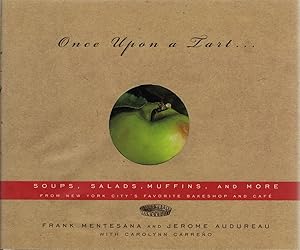 Once Upon A Tart. . Soups, Salads, Muffins, and More