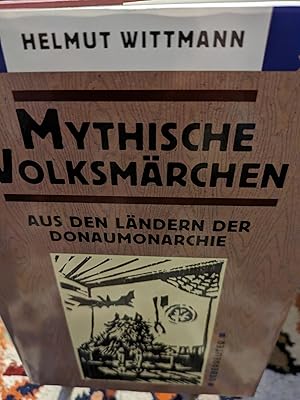 Bild des Verkufers fr Mythische Volksmrchen aus den Lndern der Donaumonarchie zum Verkauf von Verlag Robert Richter