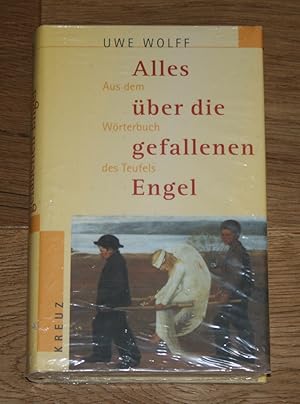 Alles über die gefallenen Engel. Aus dem Wörterbuch des Teufels.