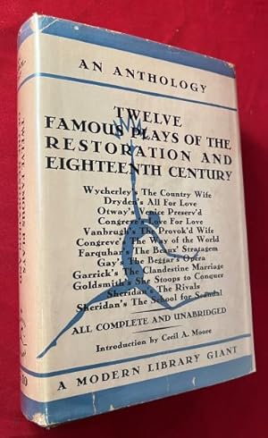 Twelve Famous Plays of the Restoration and the Eighteenth Century: An Anthology