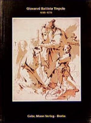 Giovanni Battista Tiepolo (1696 - 1770) und sein Atelier. Zeichnungen & Radierungen im Berliner K...