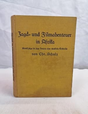 Seller image for Jagd und Filmabenteuer in Afrika. Streifzge in das Innere des dunklen Erdteils. Mit zahlr. Illustrationen. Durch Steppen und Urwald. for sale by Antiquariat Bler