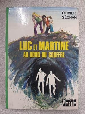 Seller image for Luc et Martine au bord du gouffre for sale by Dmons et Merveilles