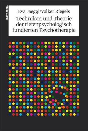 Techniken und Theorien der tiefenpsychologisch fundierten Psychotherapie. Unter Mitw. von Heidi M...