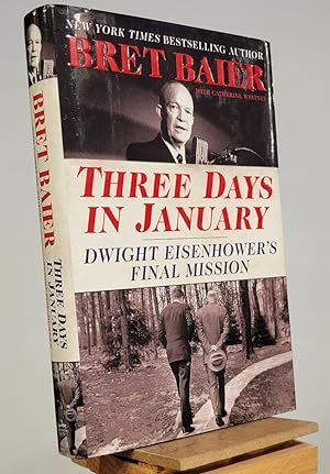 Bild des Verkufers fr Three Days in January: Dwight Eisenhower's Final Mission (Three Days Series) zum Verkauf von Henniker Book Farm and Gifts