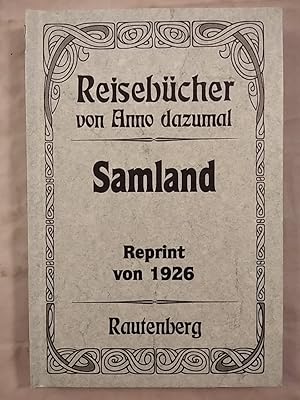 Samland - Ein Führer für Wanderer [Reisebücher von Anno dazumal].