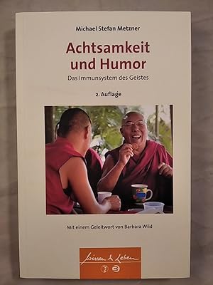 Achtsamkeit und Humor - Das Immunsystem des Geistes.