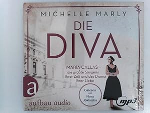 Die Diva: Maria Callas - die größte Sängerin ihrer Zeit und das Drama ihrer Liebe MP3 (Mutige Fra...