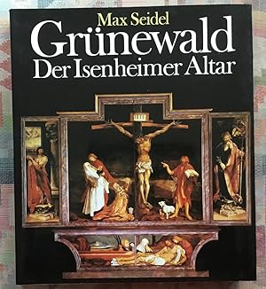 Bild des Verkufers fr Grnewald, der Isenheimer Altar. Mathis Gothart Nithart. Max Seidel, Fotos. Texte von H. Geissler [u. a.]. Vorw. von O. Bihalji-Merin zum Verkauf von BBB-Internetbuchantiquariat