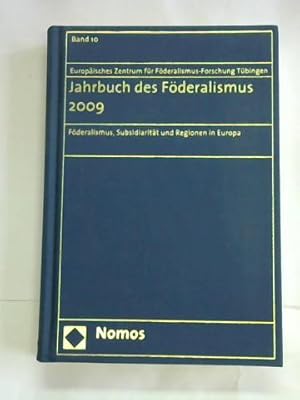 Bild des Verkufers fr Jahrbuch des Fderalismus 2009. Fderalismus, Subsidiaritt und Regionen in Europa zum Verkauf von Celler Versandantiquariat