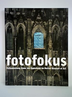 Seller image for fotofokus - Fotosammlung Jeane von Oppenheim im Norton Museum of Art for sale by Celler Versandantiquariat