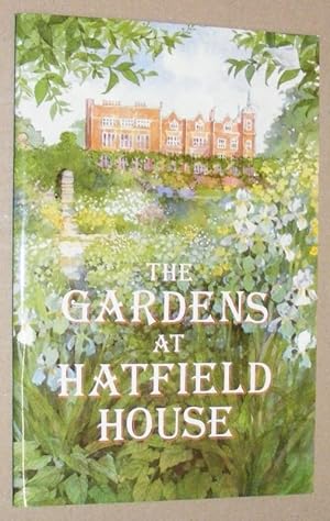 Seller image for The Gardens at Hatfield House for sale by Nigel Smith Books