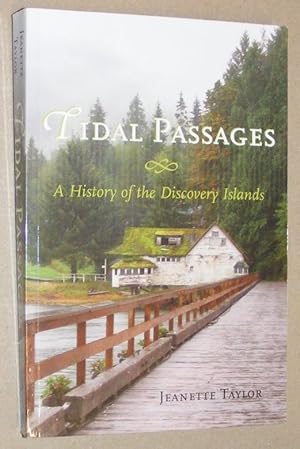 Imagen del vendedor de Tidal Passages : a history of the Discovery Islands a la venta por Nigel Smith Books
