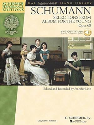 Imagen del vendedor de Schumann: Opus 68: Selections from Album for the Young (Schirmer Performance Editions) (Includes Online Access Code) a la venta por WeBuyBooks