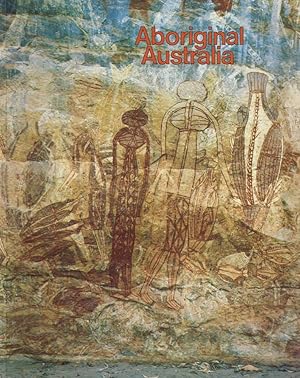 Image du vendeur pour ABORIGINAL AUSTRALIA. National Gallery of Victoria, Art Gallery of Western Australia, Australian Museum, Queensland Art Gallery 1981-1982 mis en vente par Sainsbury's Books Pty. Ltd.