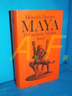 Bild des Verkufers fr Maya : der indische Mythos Heinrich Zimmer. Hrsg. u. eingel. von Friedrich Wilhelm zum Verkauf von Antiquarische Fundgrube e.U.