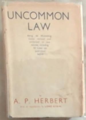 Seller image for Uncommon Law: Being Sixty-six Misleading Cases revised and collected In one Volume Including Ten Cases Not Published Before for sale by Chapter 1