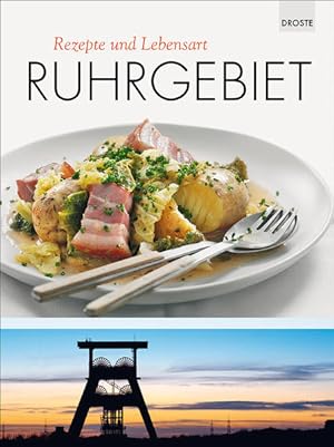Ruhrgebiet : Rezepte und Lebensart :