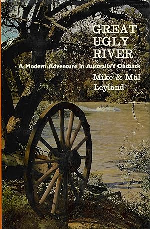 Bild des Verkufers fr Great Ugly River: A Modern Adventure in Australia's Outback zum Verkauf von D. A. Horn Books