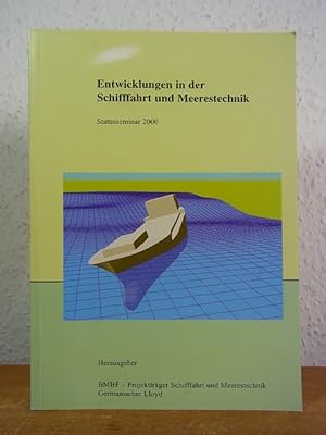 Seller image for Entwicklungen in der Schifffahrt und Meerestechnik. 23. Statusseminar 2000 for sale by Antiquariat Weber