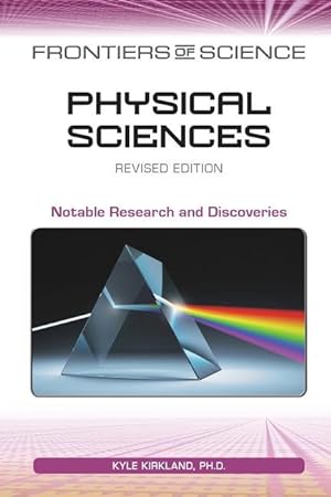 Bild des Verkufers fr Physical Sciences, Revised Edition: Notable Research and Discoveries zum Verkauf von moluna