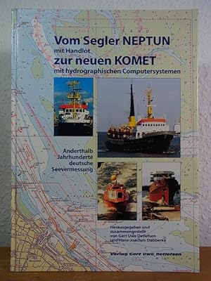 Imagen del vendedor de Vom Segler Neptun mit Handlot zur neuen Komet mit hydrographischen Computersystemen. Anderthalb Jahrhunderte deutsche Seevermessung a la venta por Antiquariat Weber