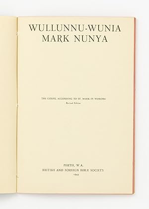 Wullunnu-Wunia Mark Nunya. The Gospel according to St. Mark in Worora. Revised Edition