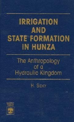 Bild des Verkufers fr Irrigation and State Formation in Hunza: The Anthropology of a Hydraulic Kingdom zum Verkauf von moluna