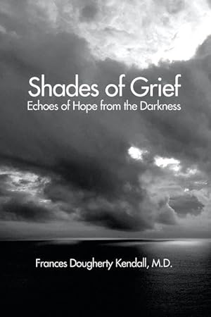 Bild des Verkufers fr Shades of Grief: Echoes of Hope from the Darkness zum Verkauf von moluna