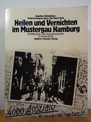 Seller image for Heilen und Vernichten im Mustergau Hamburg. Bevlkerungs- und Gesundheitspolitik im Dritten Reich for sale by Antiquariat Weber