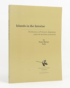 Image du vendeur pour Islands in the Interior. The Dynamics of Prehistoric Adaptations within the Arid Zone of Australia mis en vente par Michael Treloar Booksellers ANZAAB/ILAB