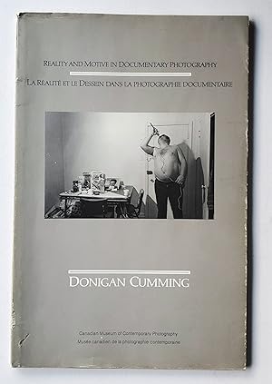 Immagine del venditore per Donigan Cumming: Reality and Motive in Documentary Photography / Realite et le Dessein Dans la Photographie Documentaire venduto da LaRosa Books