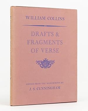Drafts and Fragments of Verse. Edited from the Manuscripts by J.S. Cunningham