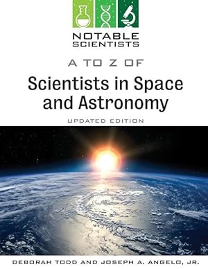 Imagen del vendedor de A to Z of Scientists in Space and Astronomy, Updated Edition a la venta por moluna