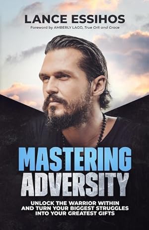 Image du vendeur pour Mastering Adversity: Unlock the Warrior Within mis en vente par moluna