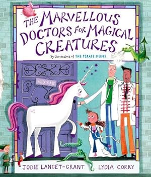 Bild des Verkufers fr The Marvellous Doctors for Magical Creatures zum Verkauf von WeBuyBooks