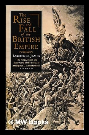 Seller image for The rise and fall of the British Empire / Lawrence James for sale by MW Books