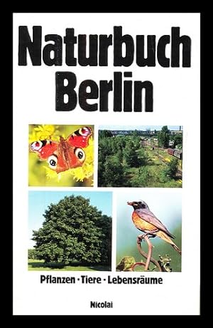 Seller image for Naturbuch Berlin Pflanzen, Tiere, Lebensrume for sale by MW Books