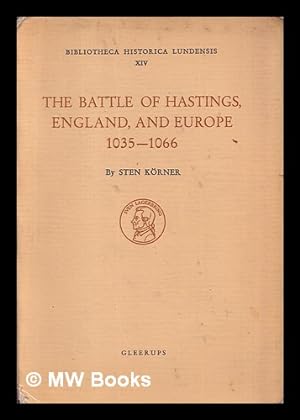 Imagen del vendedor de The battle of Hastings, England, and Europe, 1035-1066 / Sten Korner a la venta por MW Books