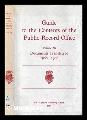Seller image for Guide to the contents of the Public Record Office. Vol. 3 Documents transferred 1960-1966 for sale by MW Books