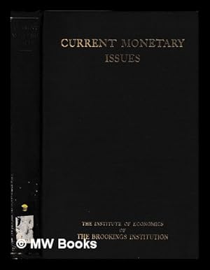 Seller image for Current monetary issues / by Leo Pasvolsky for sale by MW Books