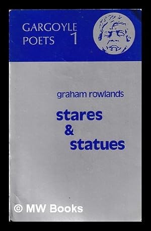 Imagen del vendedor de Stares and statues / Graham Rowlands a la venta por MW Books