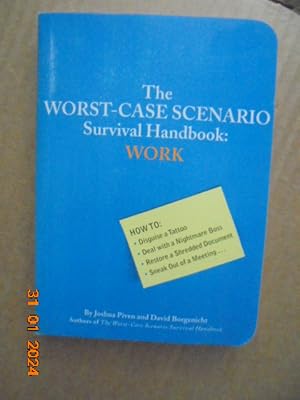 Worst-case Scenario Survival Handbook : Work